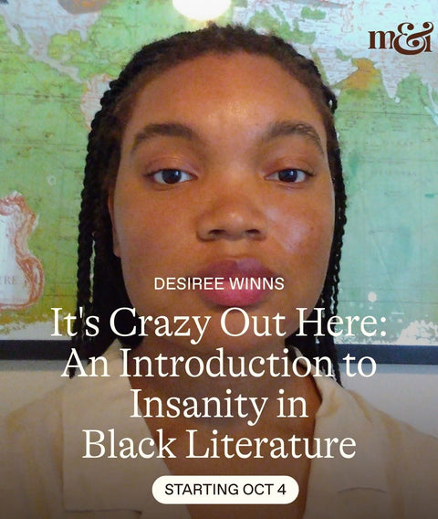 This writing class for Black women writers takes a deeper look into why we go mad, how society views that madness, and how to write a mad character.