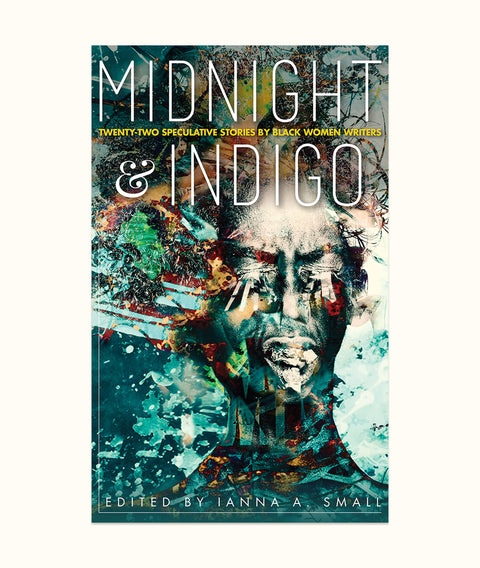 midnight & indigo: Twenty-two Speculative Stories by Black Women Writers (Issue 4)