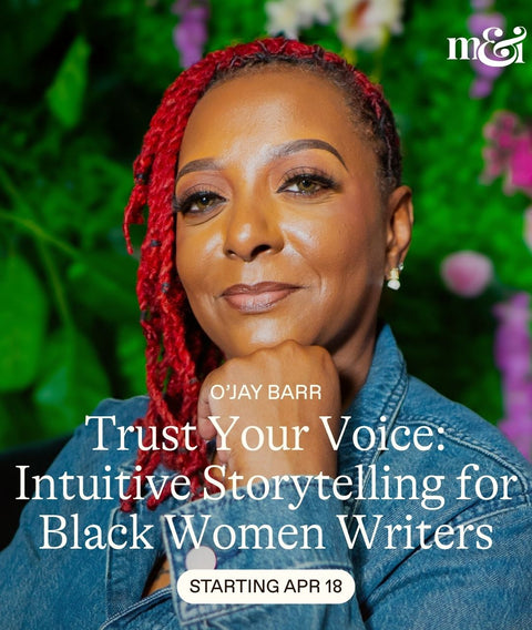 Trust Your Voice: Intuitive Storytelling for Black Women Writers is an invitation to stop performing on the page and start writing from emotional truth.