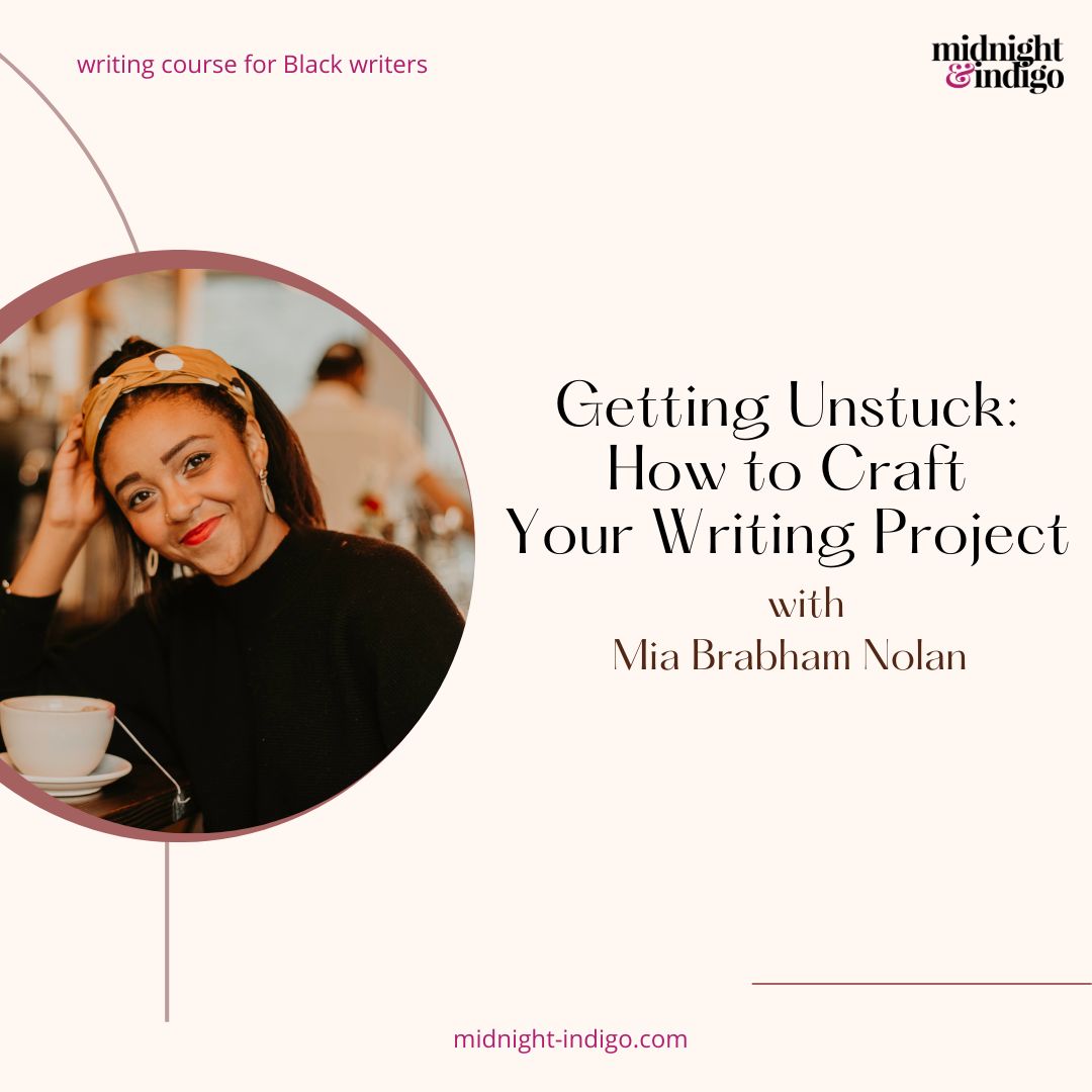 Getting Unstuck: How to Craft Your Writing Project | 2-Week Online Writing Workshop