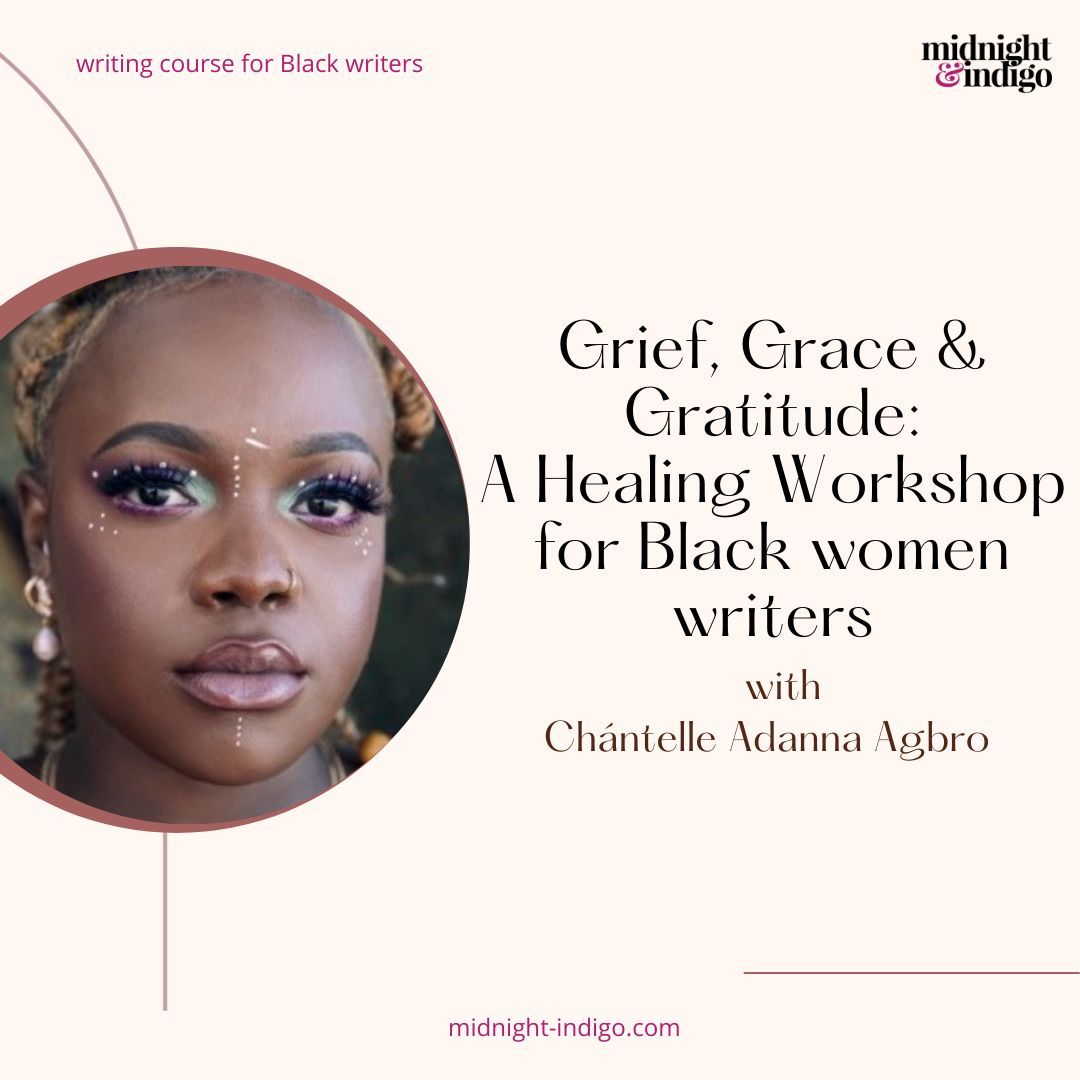 This workshop for Black women writers focuses on emotional healing within writing. We begin by defining grief, identifying and confronting how it shows up (physically and emotionally), and explore how it affects your creative writing. We'll workshop new and sustainable ways to extend more love, grace, and gratitude, especially in difficult times.