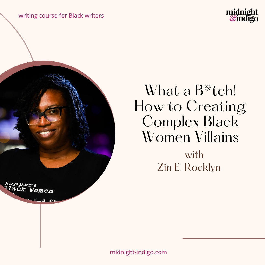 In What a B*tch! How to Create Complex Black Women Villains, we’ll take a deep dive into the world of storytelling to craft villains who are intricate, compelling, and unforgettable—characters who make readers think, feel, and question everything they thought they knew.