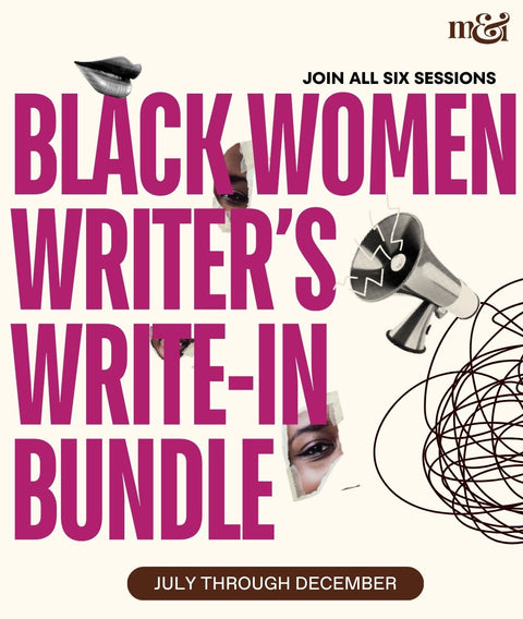 Black Women Writer's Write-in Bundle | 6 Writing Workshops