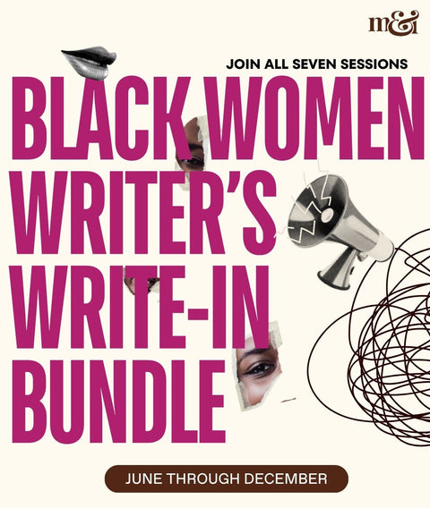 Black Women Writer's Write-in Bundle | 7 Writing Workshops